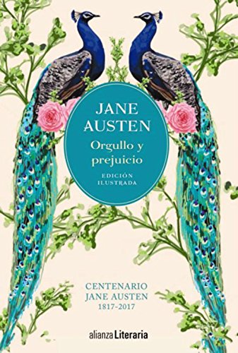 Orgullo y prejuicio [Edición ilustrada]: Centenario Jane Austen (1817-2017) (Alianza Literaria (...
