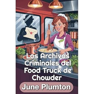 Los Archivos Criminales del Food Truck de Chowder Audiolibro Por June Plumton arte de portada