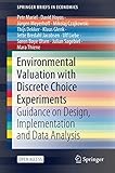 Environmental Valuation with Discrete Choice Experiments: Guidance on Design, Implementation and Data Analysis (SpringerBriefs in Economics)