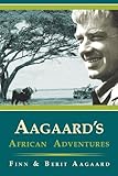 Aagaard's African Adventures - Safari Press - Limited Edition