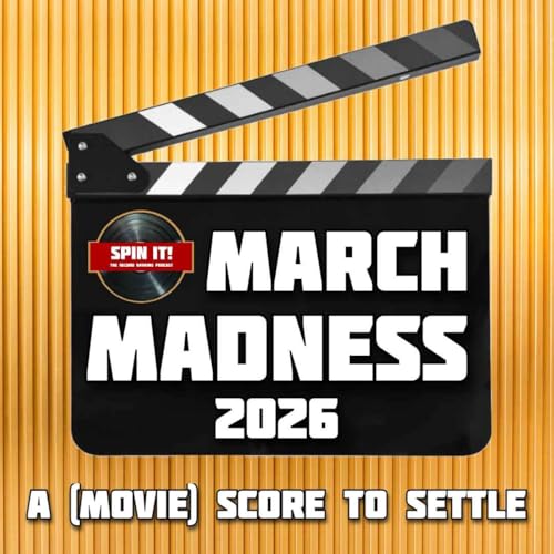 A (Movie) Score To Settle - March Madness 2026: Episode 244