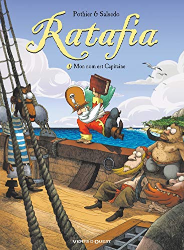 Ratafia - Tome 01: Mon nom est Capitaine Livre eBook France
