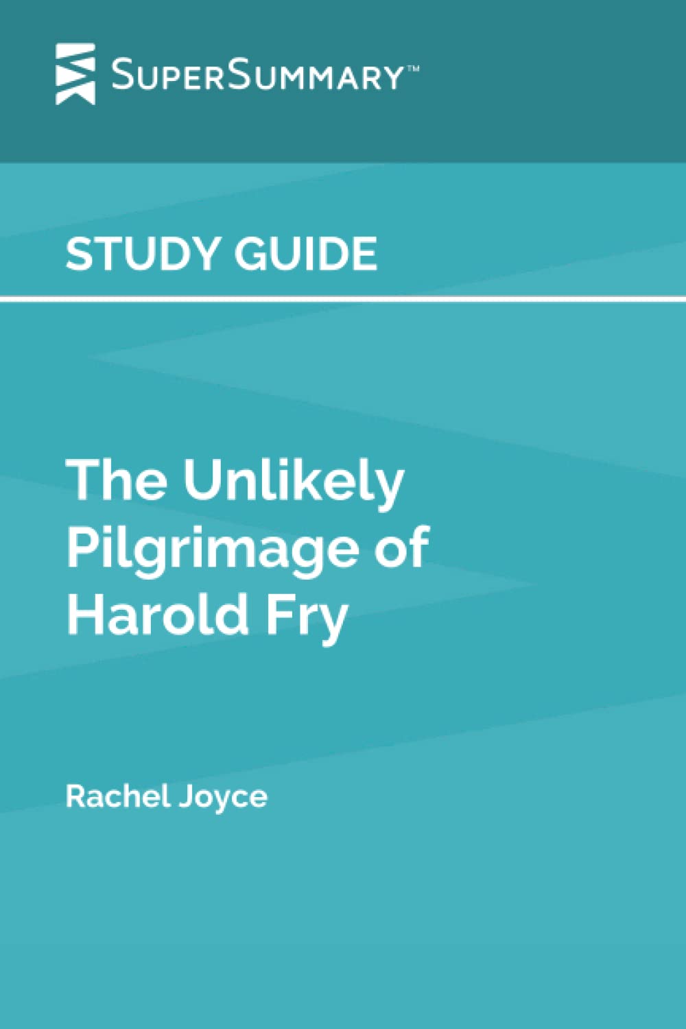 Study Guide: The Unlikely Pilgrimage of Harold Fry by Rachel Joyce (SuperSummary)