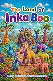 The Land of Inka Boo: The Land of Inka Boo: Welcome to the Island of Wonder (English Edition)
