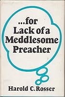 For lack of a meddlesome preacher 0805919120 Book Cover