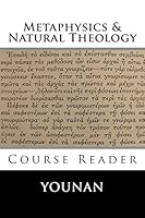 Metaphysics & Natural Theology Course Reader 1503036413 Book Cover