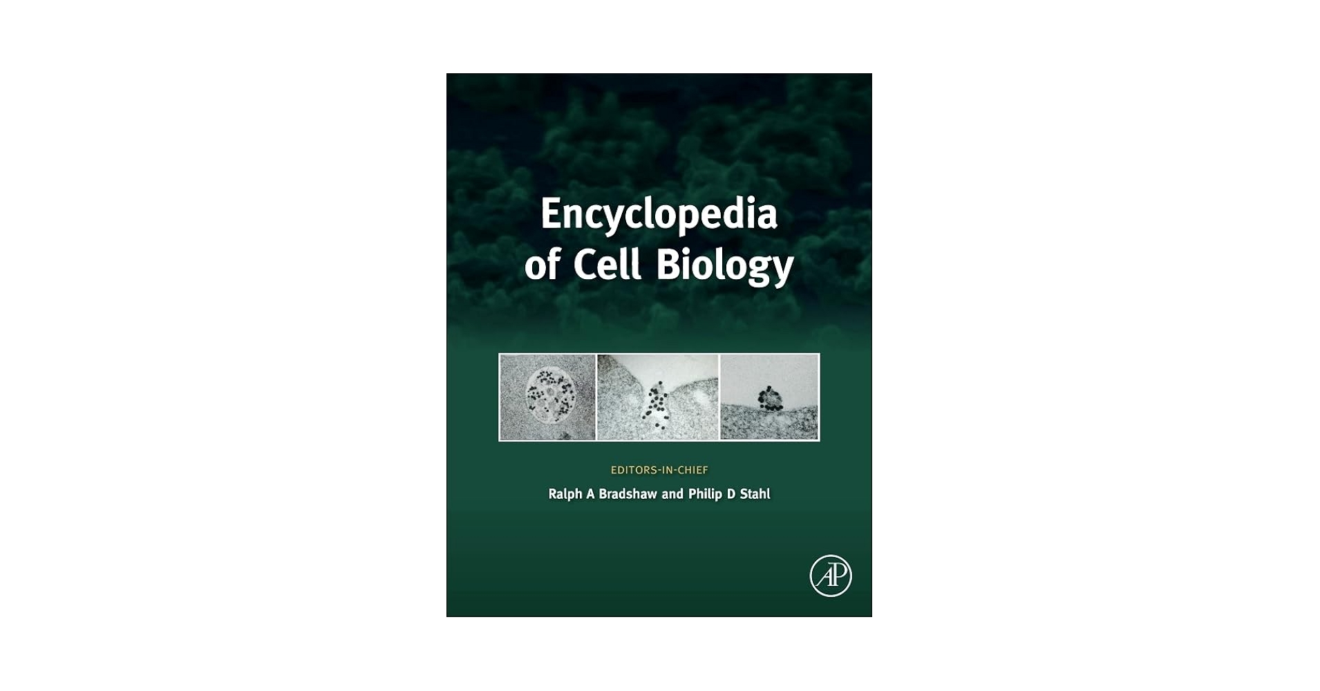 Encyclopedia of Cell Biology: Bradshaw, Ralph A., Stahl