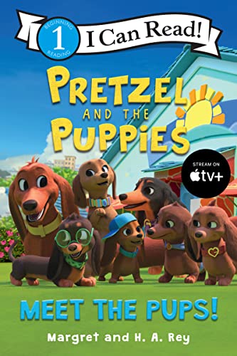 Pretzel and the Puppies: Meet the Pups!: A Level One I Can Read About a Playful Dachshund Family from Apple TV+ for Kids (Ages 4-8) (I Can Read Level 1)