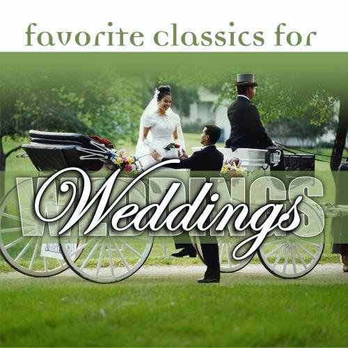 Favorite Classics for Weddings [Audio CD]