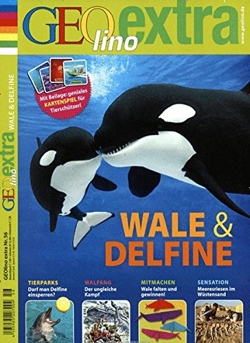 GEOlino Extra / GEOlino extra 56/2016 - Wale & Delfine GEOlino Extra / GEOlino extra 56/2016 - Wale & Delfine