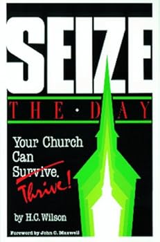 Paperback Seize the Day-Your Church Can Survive Thrive! Book