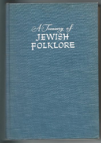 A Treasury of Jewish Folklore: Stories, Traditions