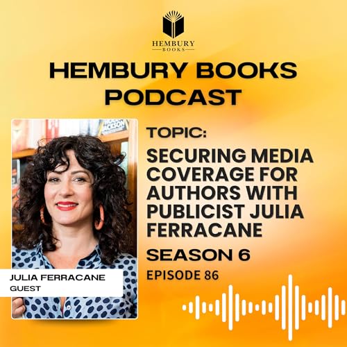 Securing media coverage for authors with publicist Julia Ferracane