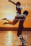 Living Happily as an Adult Baby: Dissociation and the Inner Life of ABDLs