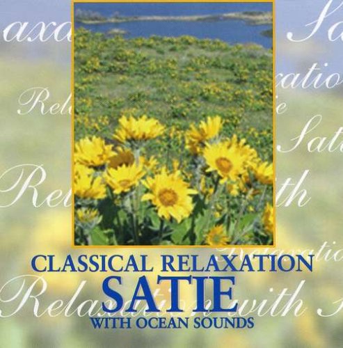 Classical Relaxation [Audio CD] Satie