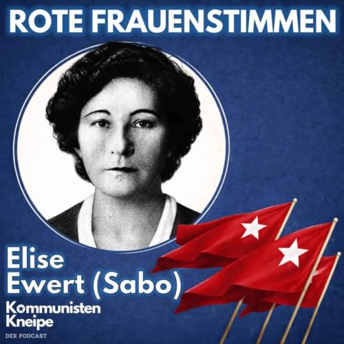 Elise Ewert &ndash; Revolution&auml;rin auf vier Kontinenten