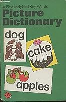 First Ladybird Key Words Picture Dictionary (Key Words Reading Scheme Picture Dictionaries) 0721406173 Book Cover