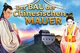  Der Bau der Chinesischen Mauer [Download]