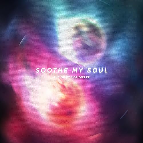 Play Quiet Motions by Soothe My Soul on Amazon Music