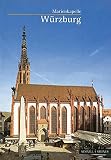 Würzburg: Marienkapelle (Kleine Kunstführer / Kleine Kunstführer / Kirchen u. Klöster, Band 345)