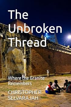 Paperback The Unbroken Thread: Where the Granite Remembers Book