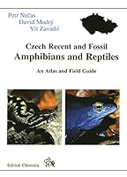 Czech recent and fossil amphibians and reptiles: An atlas and field guide 3930612119 Book Cover