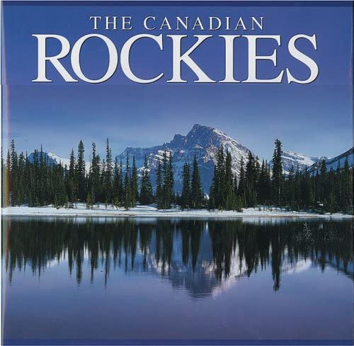 The Canadian Rockies (Canada (Graphic Arts Center))