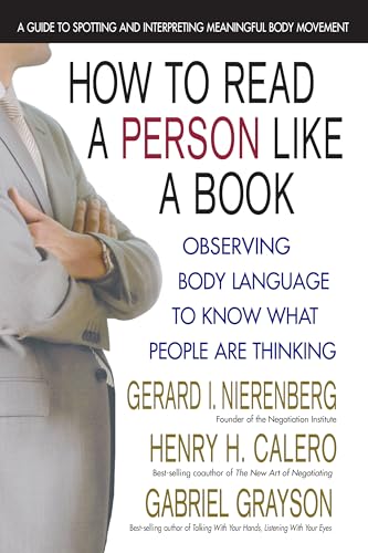 How to Read a Person Like a Book: Observing Body Language to Know What People Are Thinking