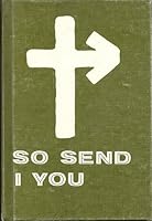 So send I you;: A study in personal soul winning; B0007EKQF8 Book Cover