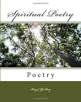 Spiritual Poetry: Poetry 1449522467 Book Cover