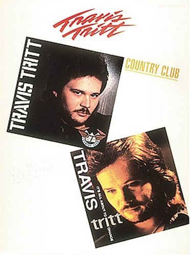 Travis Tritt - Country Club/It's All About to Change