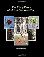 The Many Faces of a Most Common Tree: Extraordinary Diversity in Native Red Maple 1511927887 Book Cover