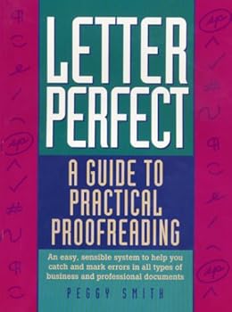 Letter Perfect: A Guide to Practical Proofreading