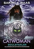 Catwoman: Soulstealer (DC ICONS 3) (Infinita Plus)