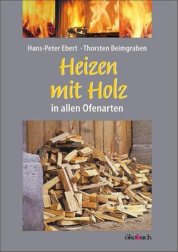 Price comparison product image Heizen mit Holz in allen Ofenarten