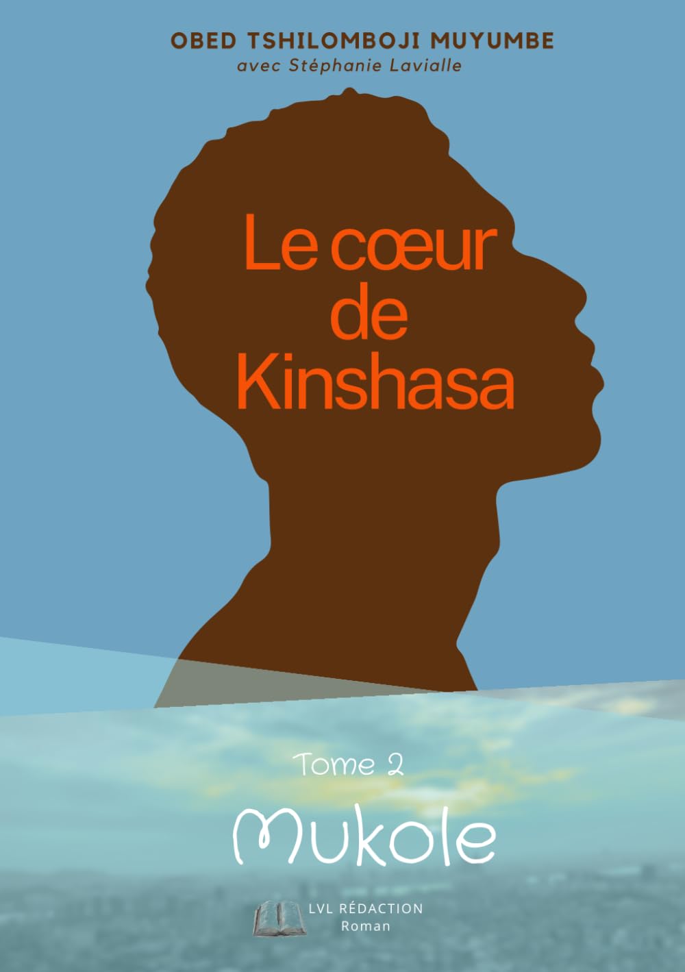 Le coeur de Kinshasa : Tome 2 Mukole