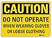 SmartSign ?Caution - Do Not Operate, When Wearing Gloves Or Loose Clothing? Label | 5" x 7" 3M Engineer Grade Reflective