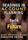 Readings in Account Planning, Part 4: The Future