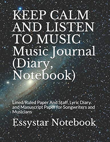 KEEP CALM AND LISTEN TO MUSIC Music Journal (Diary, Notebook): Lined/Ruled Paper And Staff, Lyric Diary and Manuscript Paper for Songwriters and Musicians image 3