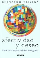 Afectividad y Deseo. Para Una Espiritiualidad Integrada 9870007090 Book Cover