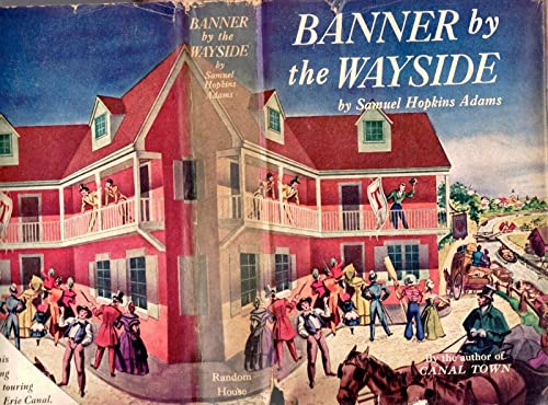 1947 BANNER BY THE WAYSIDE ERIE CANAL IN THE 18... B09W9NG3GV Book Cover