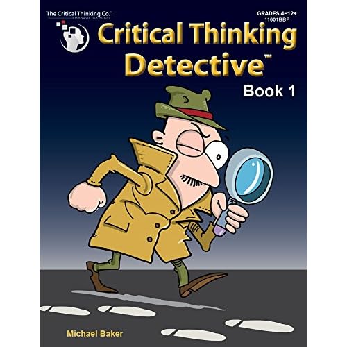 Critical Thinking Detective Book 1 Workbook – Fun Mystery Cases to Guide Decision-Making (Grades 4-12+)
