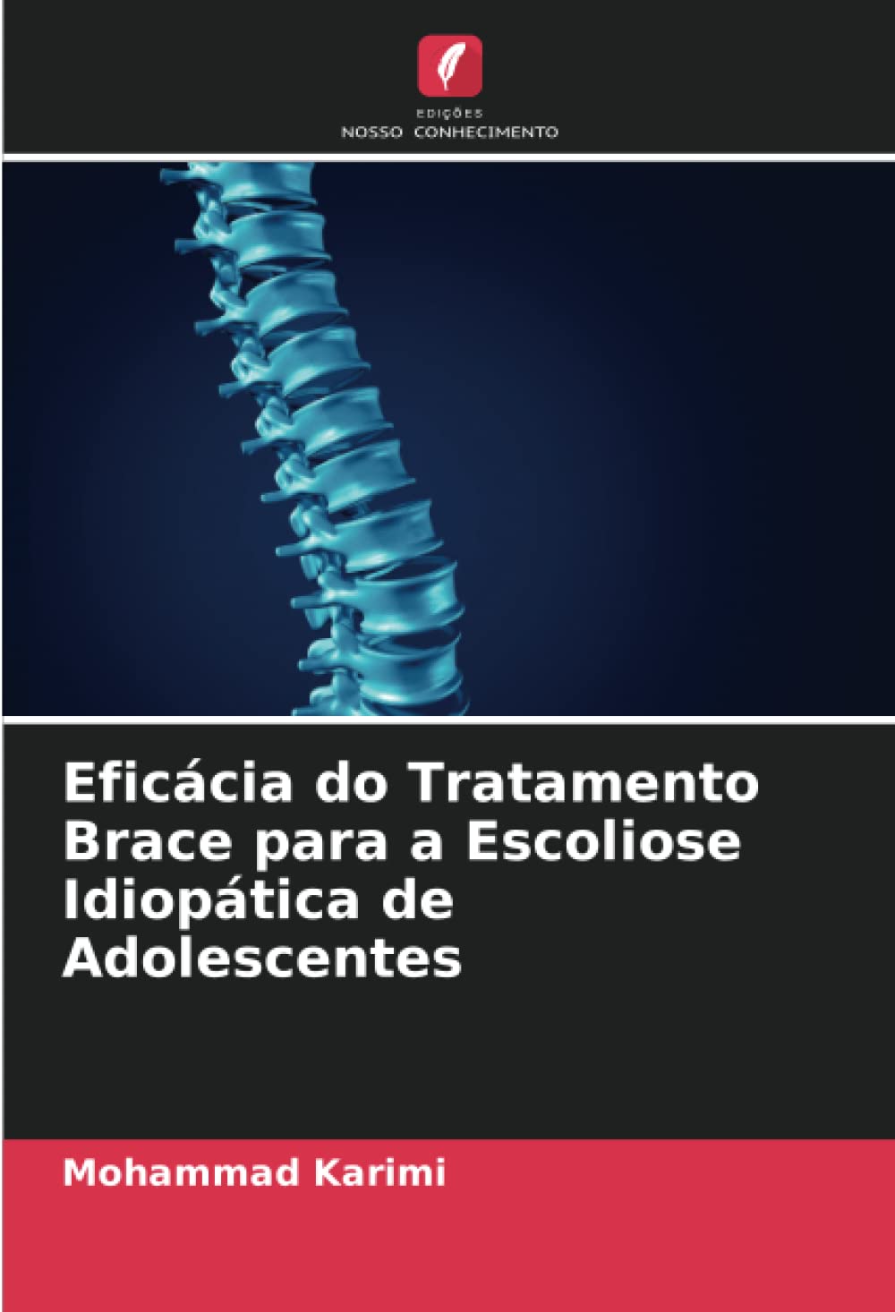 Eficácia do Tratamento Brace para a Escoliose Idiopática de Adolescentes (Portuguese Edition)