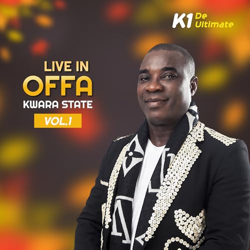 Play Live in Offa Kwara State Vol. 1 (Live) by K1 De Ultimate on Amazon ...