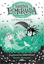 La sirena Esmeralda 3 - Sirena Esmeralda y el tesoro perdido: ¡Un libro mágico del universo de Isadora Moon con purpurina en la cubierta! (Harriet Muncaster)