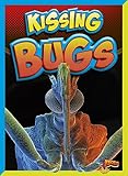 Kissing Bugs (Dangerous Bugs)