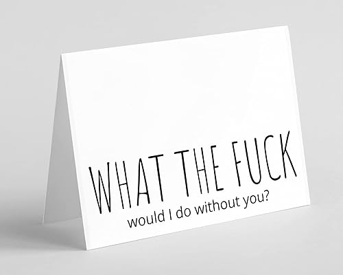 Oh Shirt and More LLC What The Fuck would I do without you, divertida tarjeta de despedida con sobre, divertida tarjeta de felicitación sarcástica