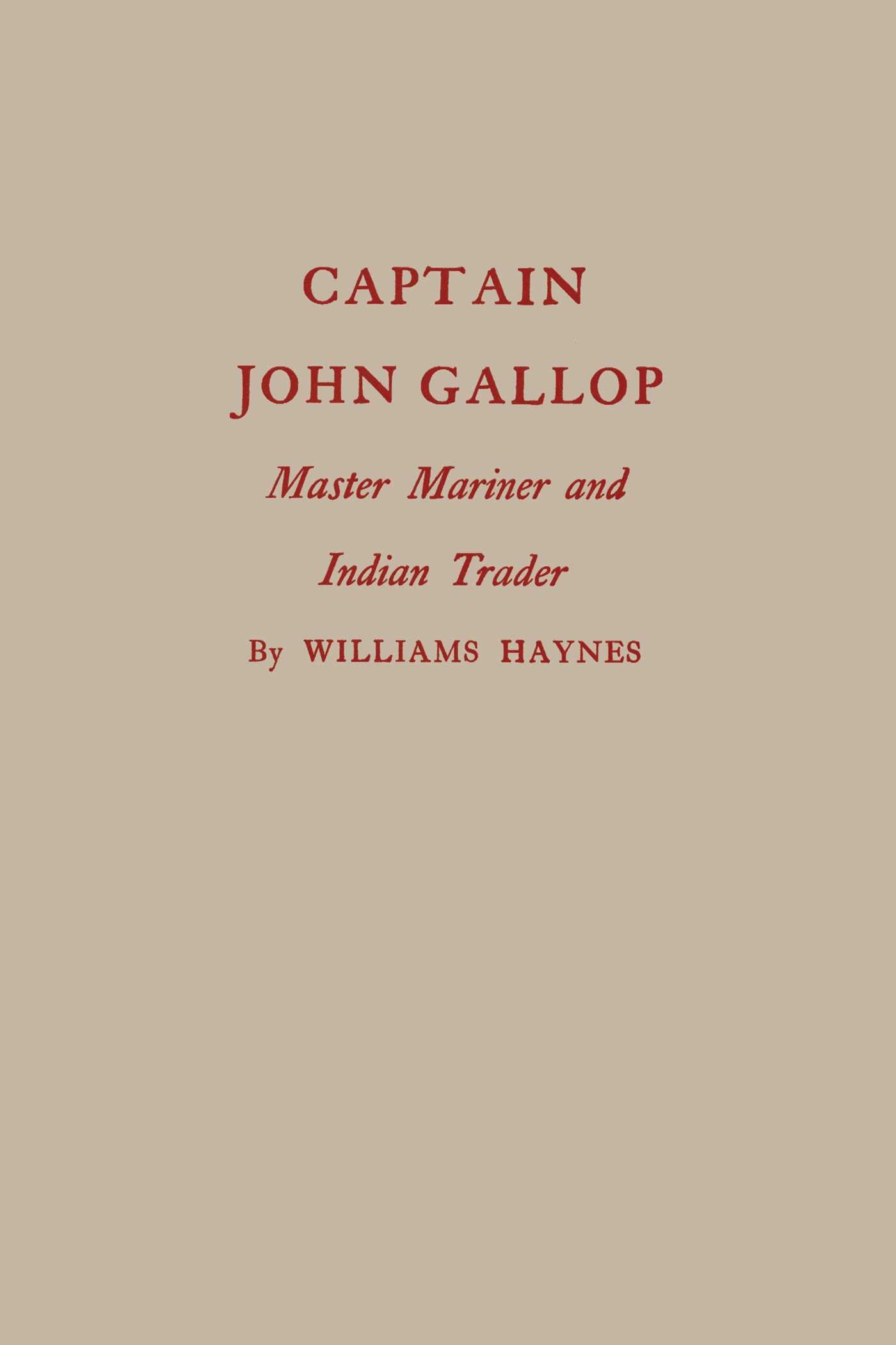 Captain John Gallop: Master Mariner and Indian Trader (Globe Pequot Classics)