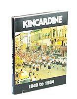 KINCARDINE 1848 to 1984 0969089910 Book Cover