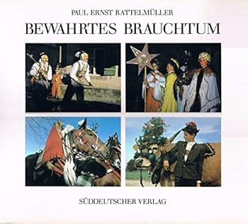 Hardcover Bewahrtes Brauchtum: Eine Bilddokumentation aus der Nachkriegszeit (German Edition) [German] Book
